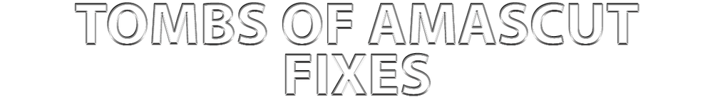 TOMBS OF AMASCUT FIXES.png