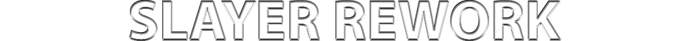 SLAYER REWORK.png