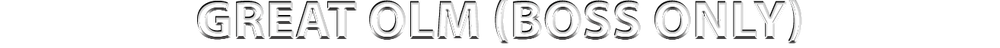 Great Olm (Boss only).png